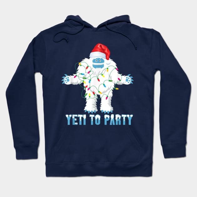 Yeti to Party Shirt - Funny Sasquatch Gifts Hoodie by Distefano